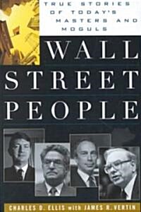 Wall Street People: True Stories of Todays Masters and Moguls (Hardcover)