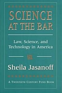 Science at the Bar: Science and Technology in American Law (Paperback)