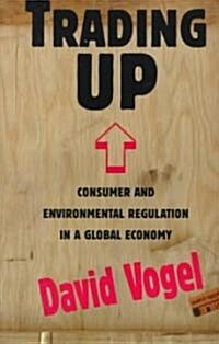 Trading Up: Consumer and Environmental Regulation in a Global Economy (Paperback, Revised)