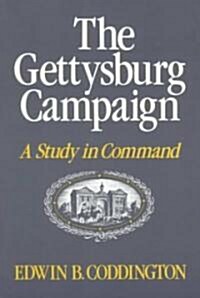 The Gettysburg Campaign: A Study in Command (Paperback)