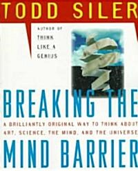 Breaking the Mind Barrier: The Artscience of Neurocosmology (Paperback)