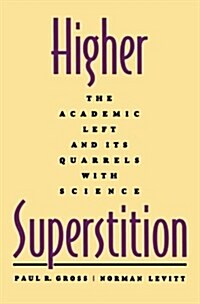 Higher Superstition: The Academic Left and Its Quarrels with Science (Paperback, Revised)