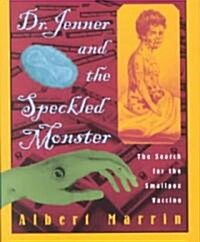 Dr. Jenner and the Speckled Monster (Hardcover)