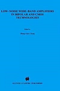 Low-Noise Wide-Band Amplifiers in Bipolar and CMOS Technologies (Hardcover, 1991)