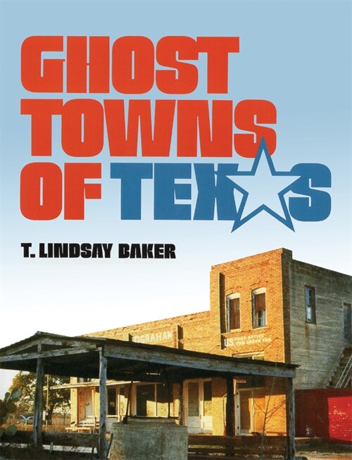 Ghost Towns of Texas (Paperback, Revised)