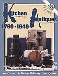 Kitchen Antiques, 1790-1940 (Paperback)