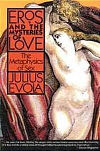 Eros and the Mysteries of Love: The Metaphysics of Sex (Paperback, New of the Meta)