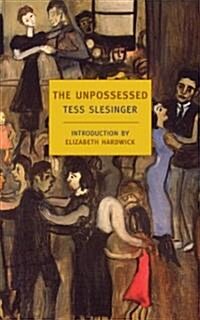 The Unpossessed: A Novel of the Thirties (Paperback, Revised)