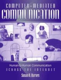 Computer-mediated communication: human-to-human communication across the internet