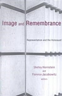 Image and Remembrance: Representation and the Holocaust (Paperback)