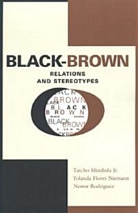 Black-Brown Relations and Stereotypes (Paperback)