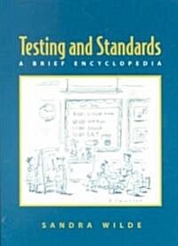 Testing and Standards: A Brief Encyclopedia (Paperback)