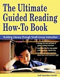 The Ultimate Guided Reading How-To Book (Paperback)