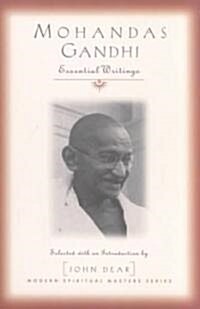 Mohandas Gandhi: Essential Writings (Paperback)