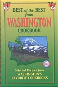 Best of the Best from Washington Cookbook: Selected Recipes from Washingtons Favorite Cookbooks (Paperback)
