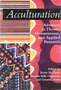 Acculturation: advances in theory, measurement, and applied research 1st ed