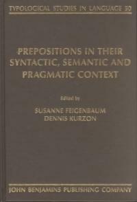 Prepositions in their syntactic, semantic, and pragmatic context