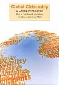 Global Citizenship : A Critical Introduction (Paperback)