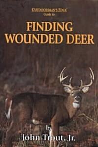 Finding Wounded Deer (Hardcover)