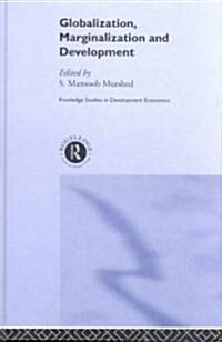 Globalization, Marginalization and Development (Hardcover)