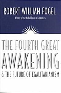 The Fourth Great Awakening and the Future of Egalitarianism (Paperback, 2)