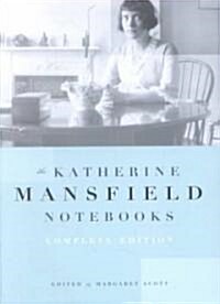 Katherine Mansfield Notebooks: Complete Edition (Paperback)