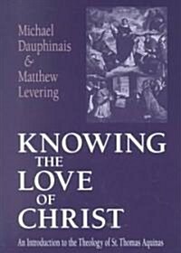 The Knowing the Love of Christ: A Bilingual Edition (Paperback)
