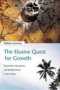 [중고] The Elusive Quest for Growth: Economists｀ Adventures and Misadventures in the Tropics (Paperback, Revised)