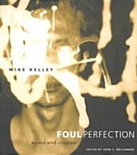 Foul Perfection: Essays and Criticism (Paperback)