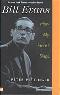 Bill Evans: How My Heart Sings (Paperback)