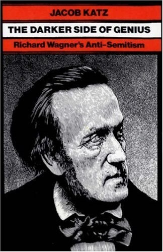 The Darker Side of Genius: Richard Wagners Anti-Semitism (Paperback)
