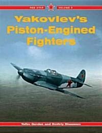 Yakovlevs Piston-Engined Fighters (Paperback)