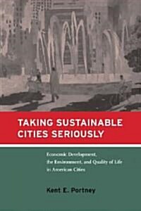 Taking Sustainable Cities Seriously (Paperback)