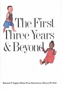 The First Three Years & Beyond (Hardcover)