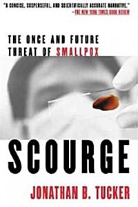 Scourge: The Once and Future Threat of Smallpox (Paperback)