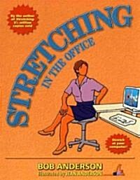 Stretching in the Office (Paperback)