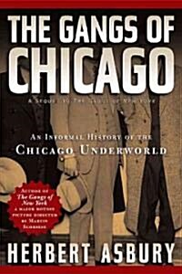 Gangs of Chicago: An Informal History of the Chicago Underworld (Paperback)