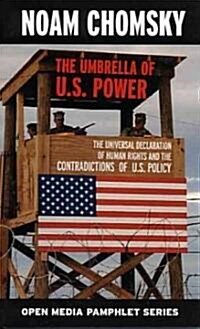 [중고] The Umbrella of U.S. Power: The Universal Declaration of Human Rights and the Contradictions of U.S. Policy (Paperback, 2, Revised)