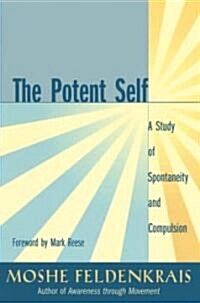 The Potent Self: A Study of Spontaneity and Compulsion (Paperback)