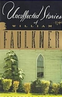 The Uncollected Stories of William Faulkner (Paperback)