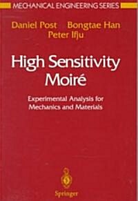 High Sensitivity Moir? Experimental Analysis for Mechanics and Materials (Paperback, Study)