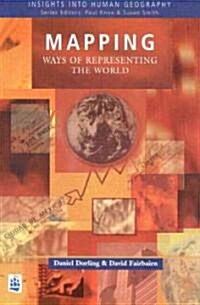 Mapping : Ways of Representing the World (Paperback)