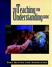 The Teaching for Understanding Guide (Paperback)