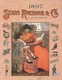 1897 Sears, Roebuck Catalogue (Paperback, 100th, Reprint)