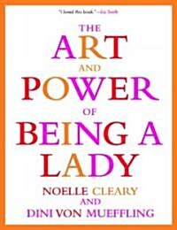 The Art and Power of Being a Lady (Paperback)