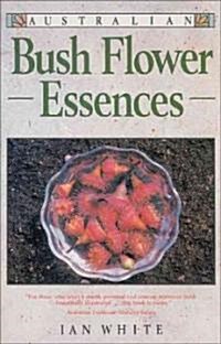 Australian Bush Flower Essences (Paperback)