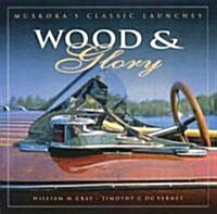 Wood & Glory (Hardcover, Reprint)