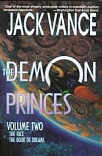 The Demon Princes, Vol. 2: The Face * the Book of Dreams (Paperback)