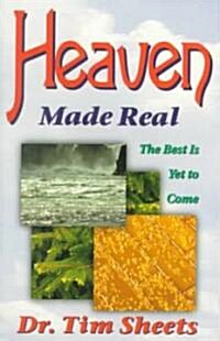 Heaven Made Real (Paperback)