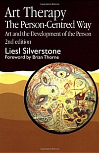 Art Therapy - The Person-Centred Way : Art and the Development of the Person (Paperback, 2 Revised edition)